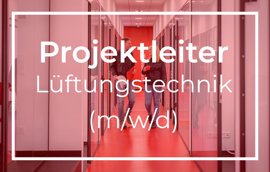 Jetzt als Projektleiter für Lüftungstechnik bei KLIMABERATUNG GmbH bewerben!
